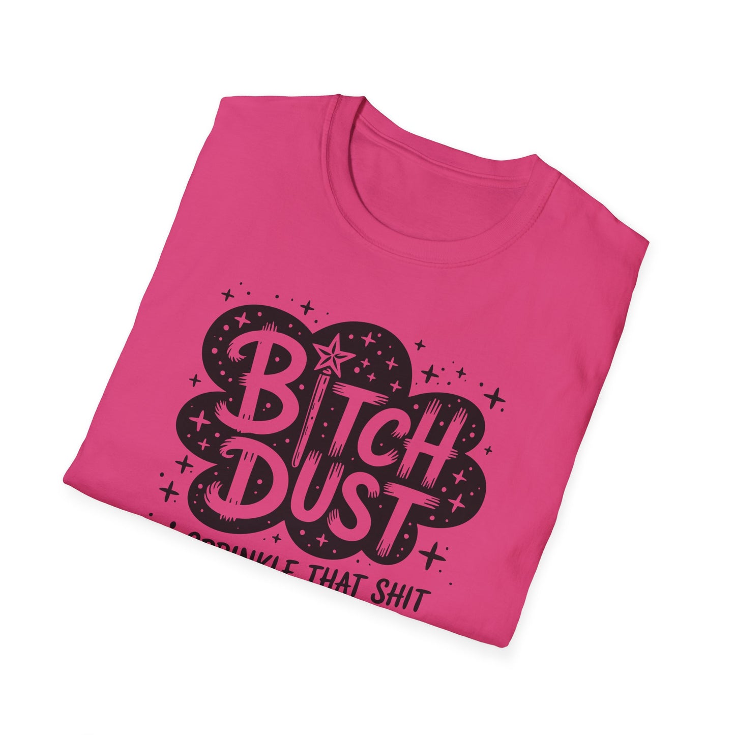 Bitch Dust T-Shirt