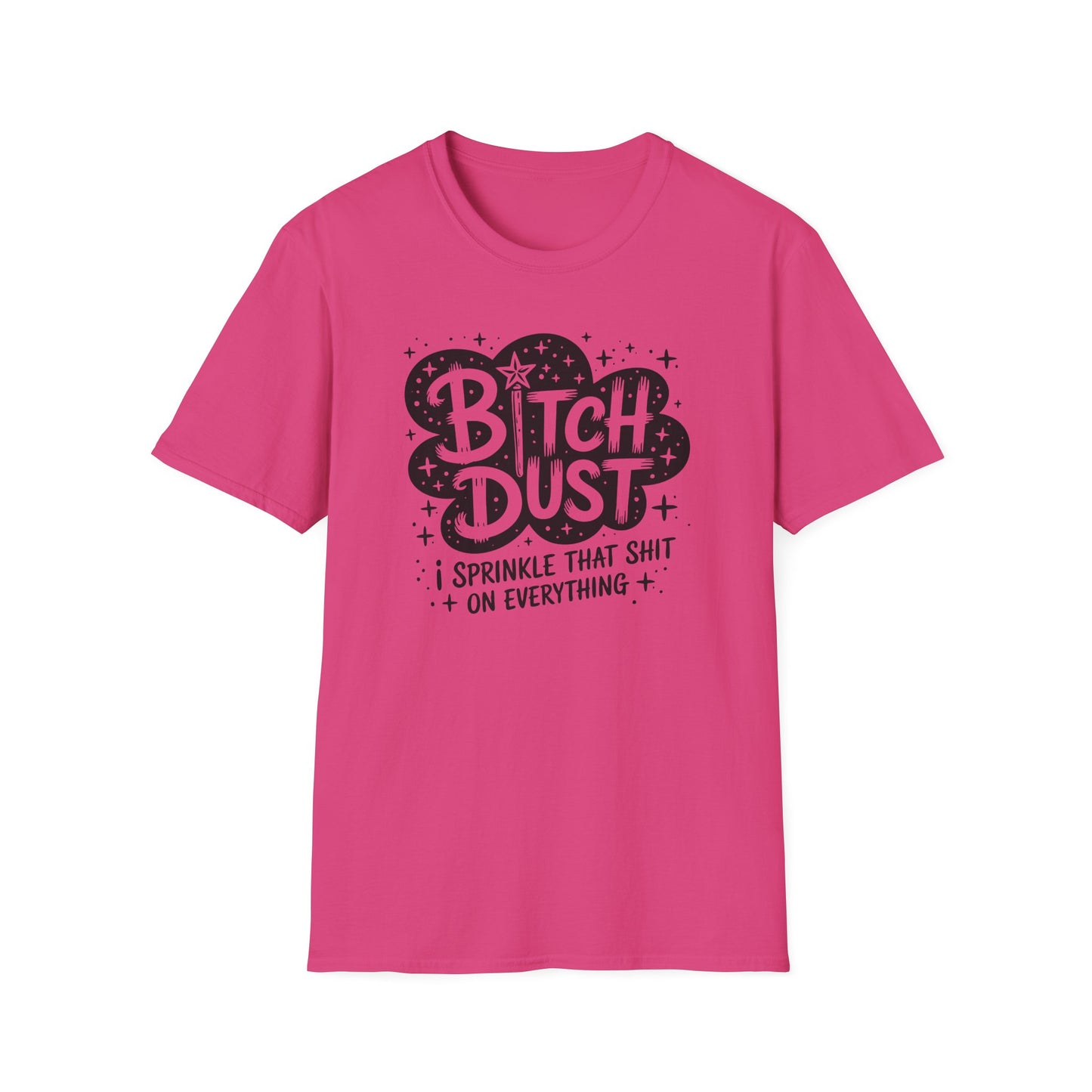 Bitch Dust T-Shirt