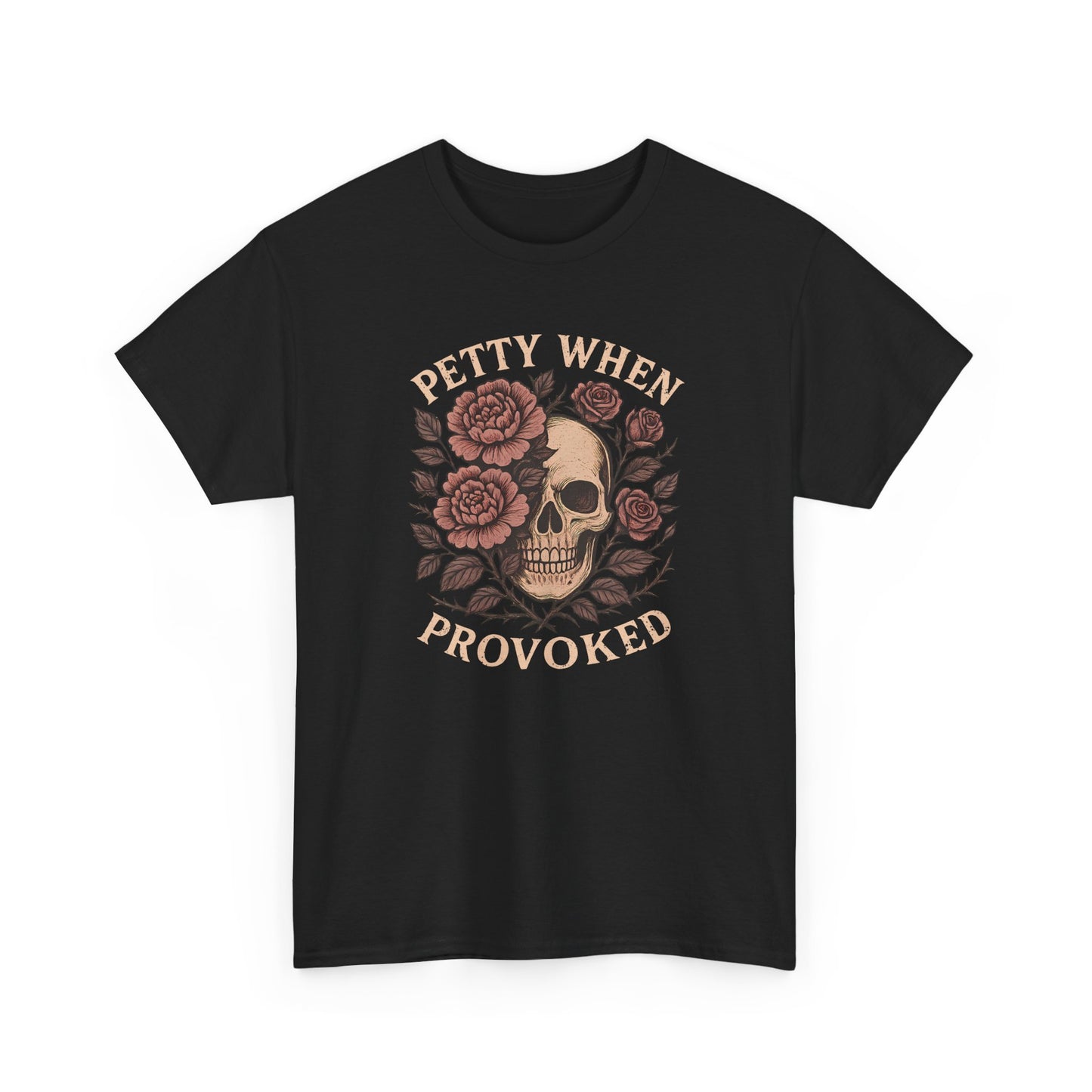 Petty When Provoked Skull Graphic Tee