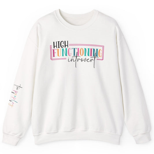 High Functioning Introvert Sweatshirt