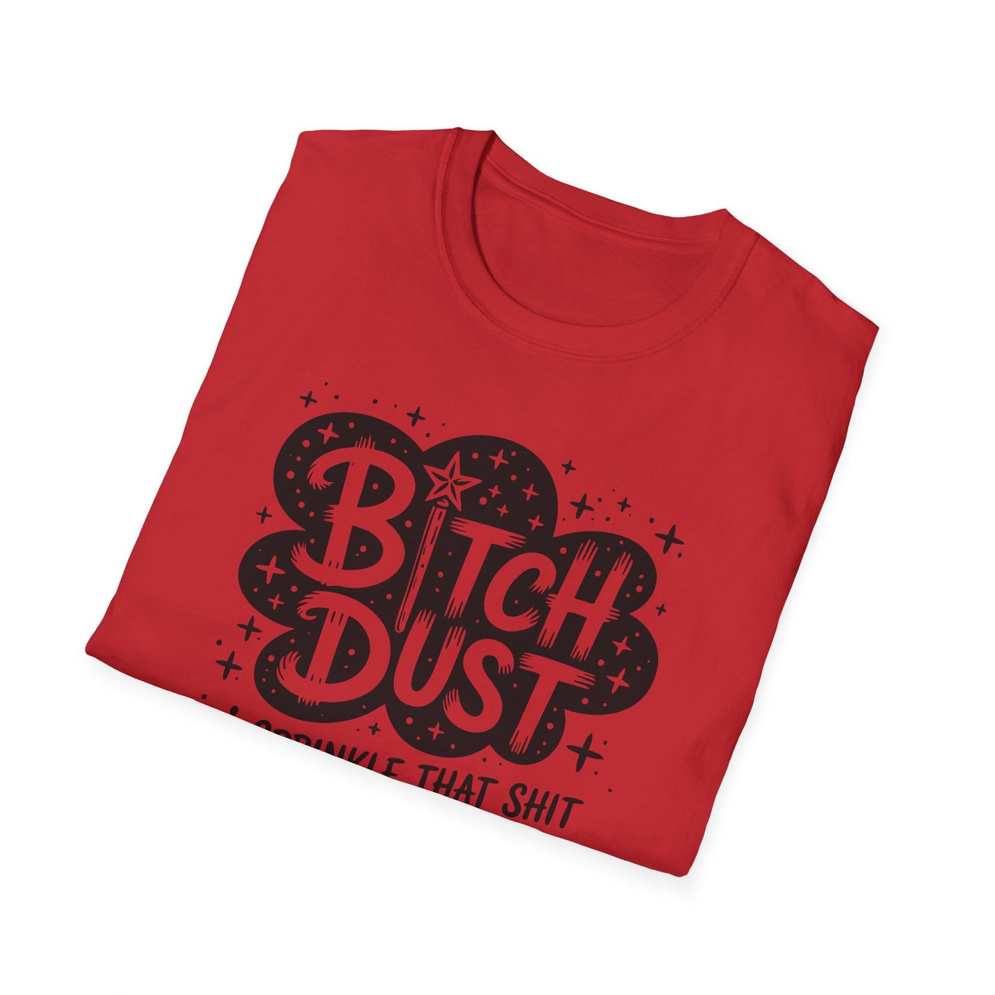 Bitch Dust T-Shirt