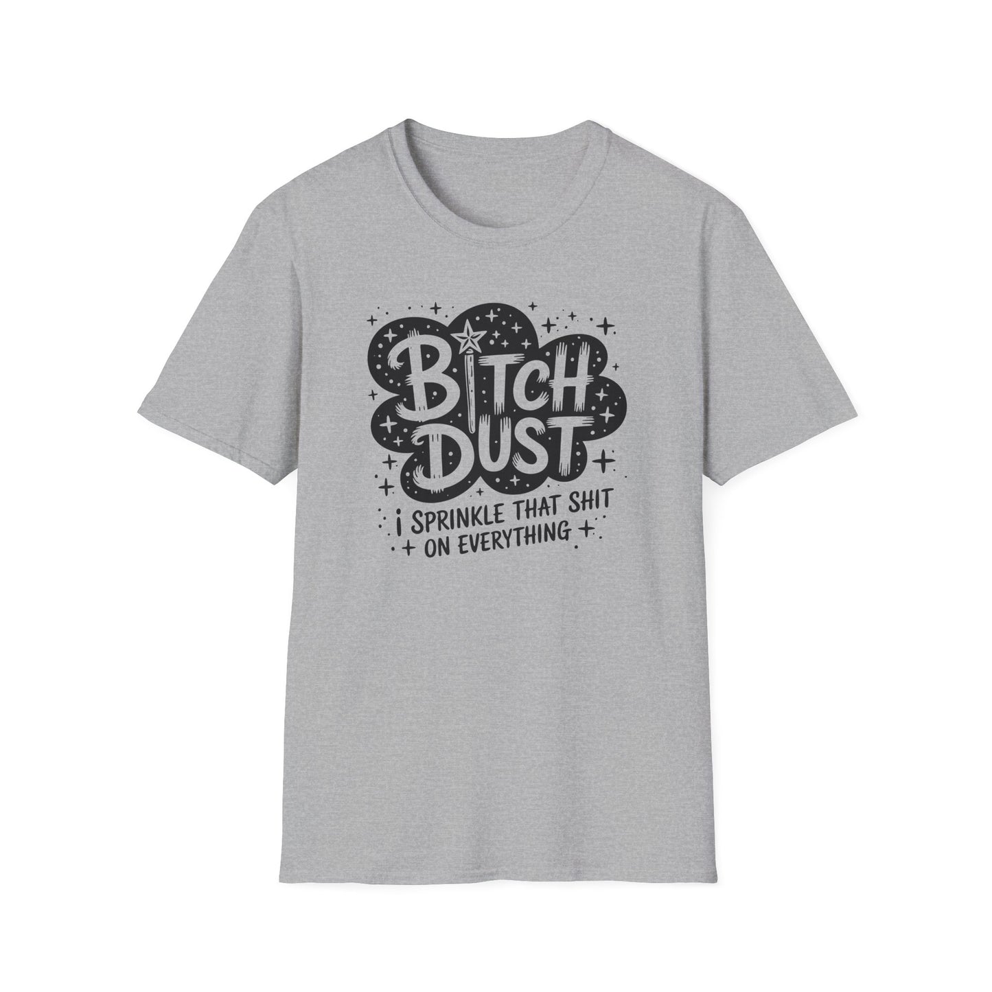 Bitch Dust T-Shirt