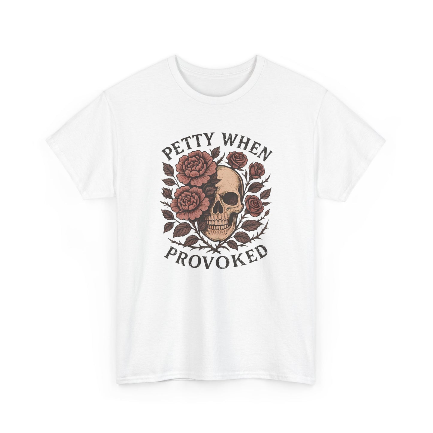 Petty When Provoked Skull Graphic Tee