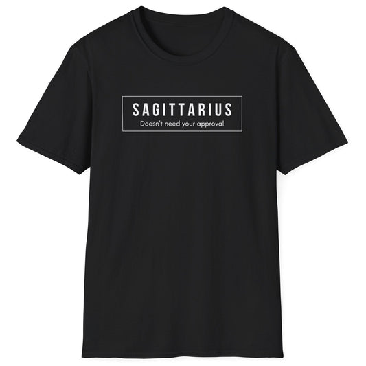 Sagittarius “Doesn’t Need Your Approval” T-Shirt