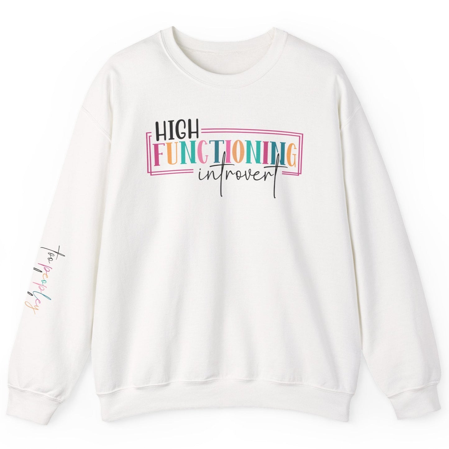 High Functioning Introvert Sweatshirt
