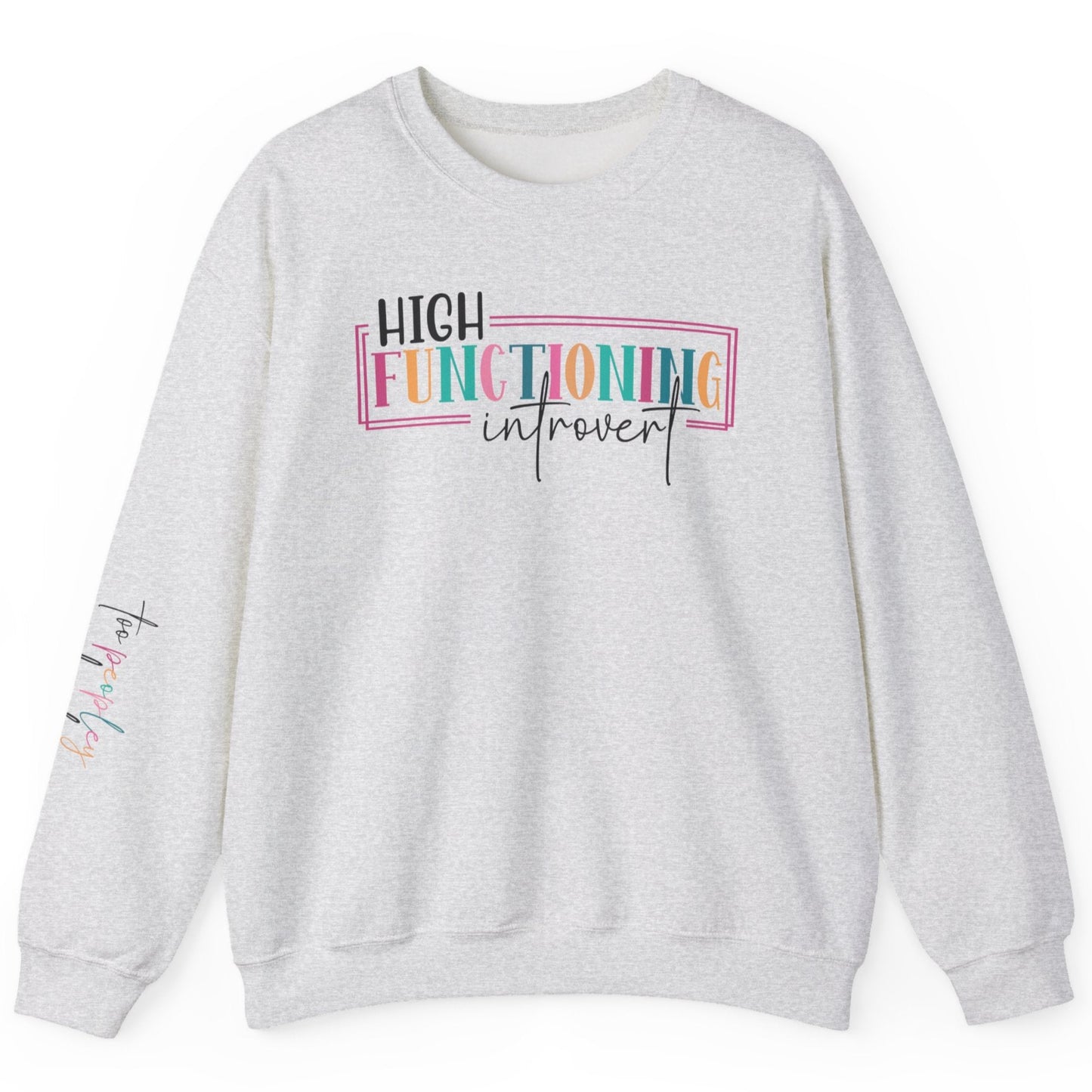 High Functioning Introvert Sweatshirt