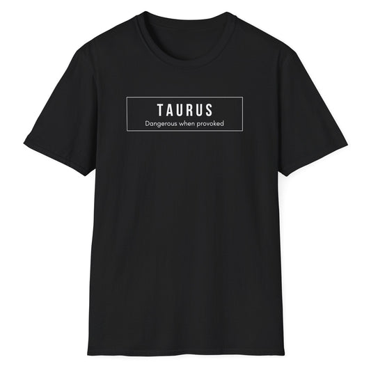 Taurus “Dangerous When Provoked” T-Shirt